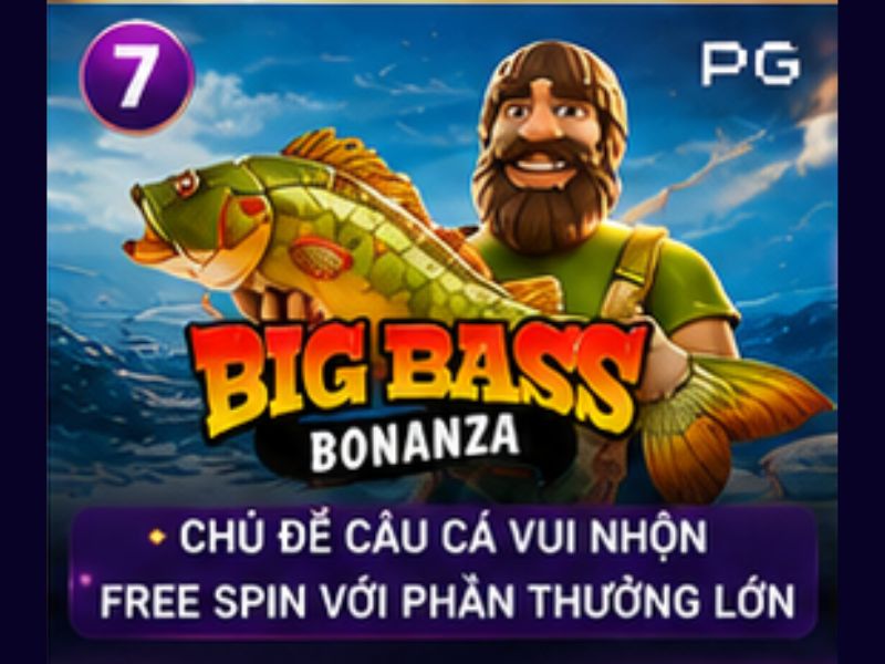 Big Bass Bonanza – Cuộc Phiêu Lưu Câu Cá Đầy Hấp Dẫn