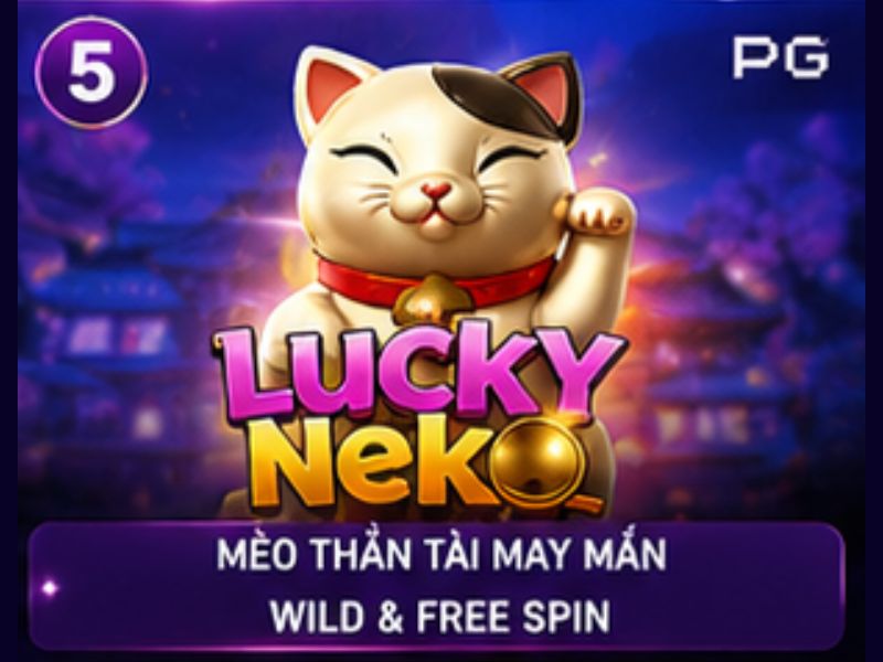 Lucky Neko – Mèo Thần Tài Mang Lộc Đến
